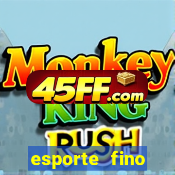 esporte fino feminino adolescente